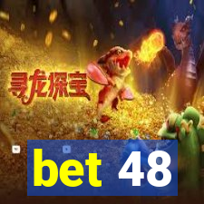 bet 48